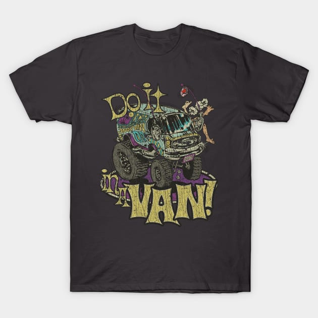 Do It In A Van 1974 T-Shirt by JCD666